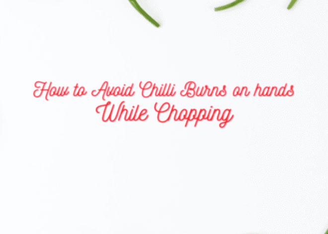 How to deal with Chilli burns on your Skin