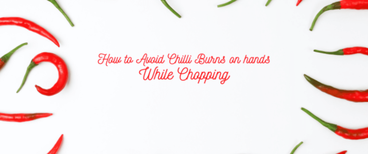 How to deal with Chilli burns on your Skin