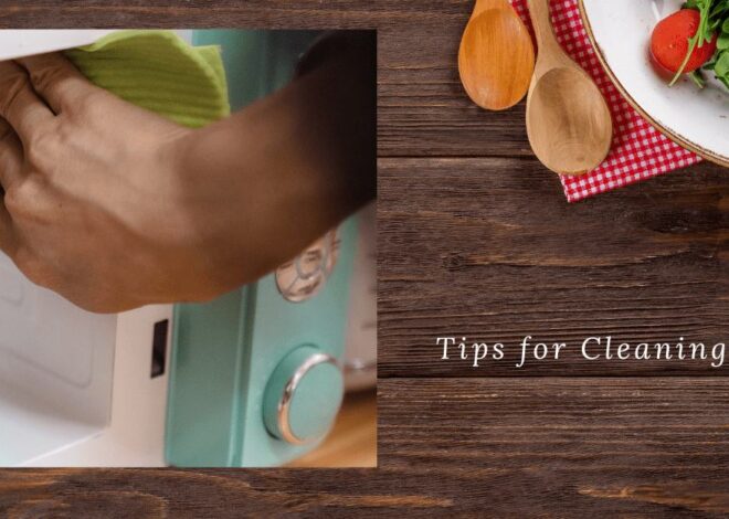 Tips for Cleaning Microwave