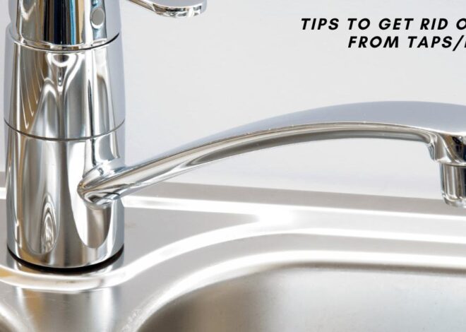 How to get rid of Lime scale from Taps/Faucets